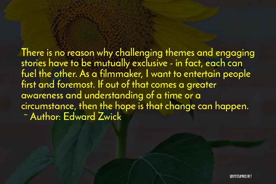 Mutually Exclusive Quotes By Edward Zwick