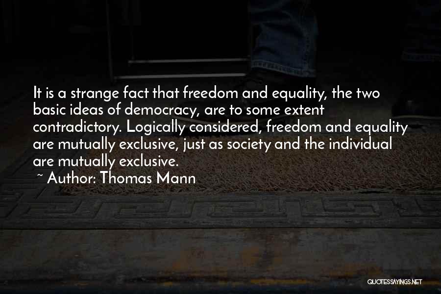 Mutually Exclusive Quotes By Thomas Mann