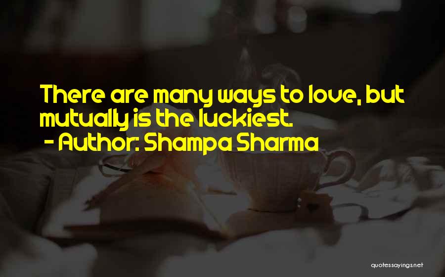 Mutually Quotes By Shampa Sharma