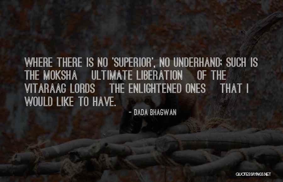 Muxworthys Ski Quotes By Dada Bhagwan Muxworthys Ski Quotes By Dada Bhagwan