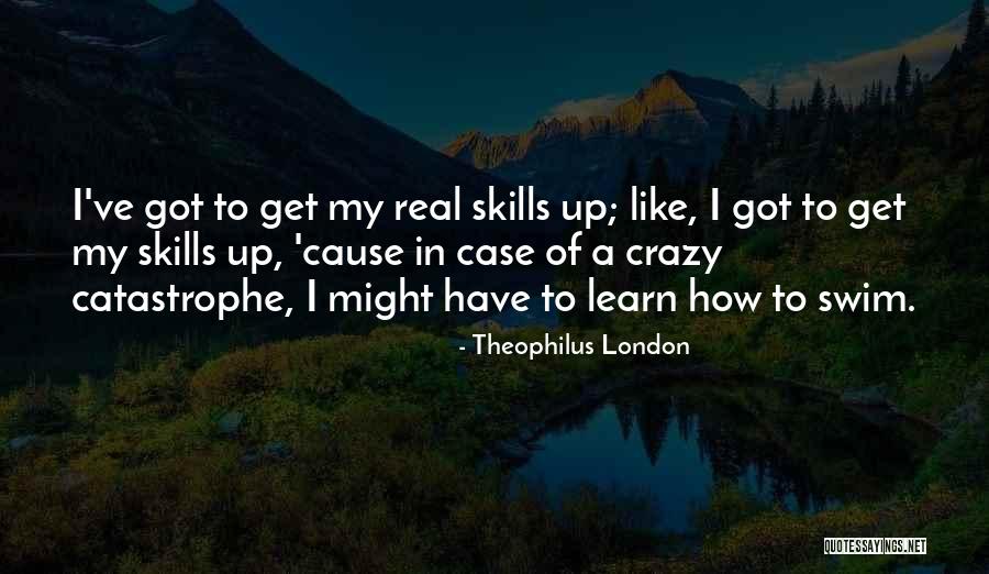 Muzychuk Adam Quotes By Theophilus London Muzychuk Adam Quotes By Theophilus London