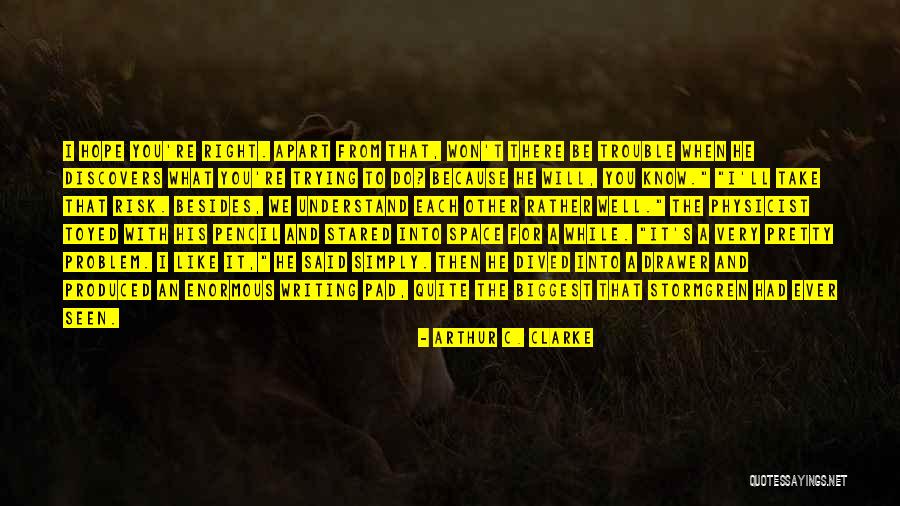 Muzzammil Hassan Quotes By Arthur C. Clarke Muzzammil Hassan Quotes By Arthur C. Clarke
