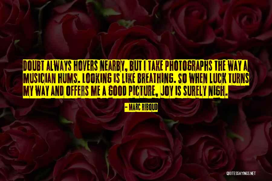 Muzzolini Quotes By Marc Riboud Muzzolini Quotes By Marc Riboud