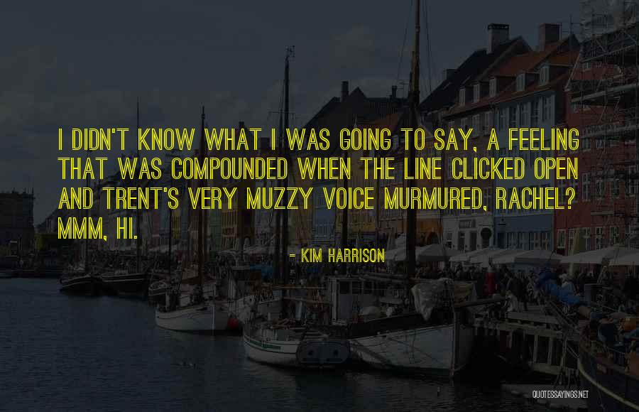 Muzzy Quotes By Kim Harrison Muzzy Quotes By Kim Harrison