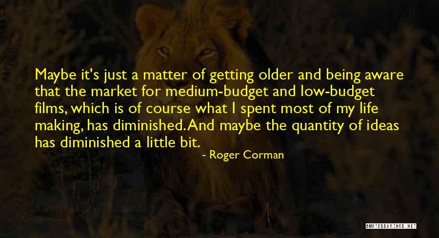 Mvelo Quotes By Roger Corman