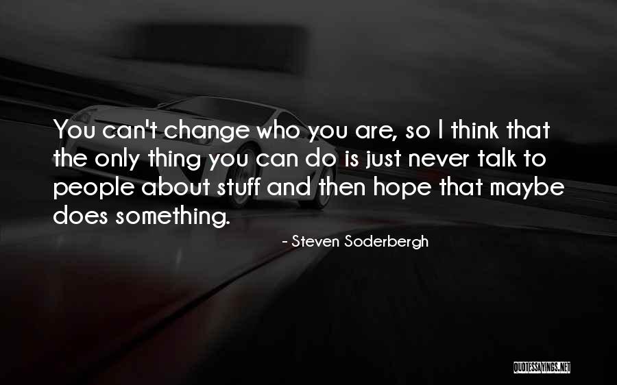 Mwale Medical Quotes By Steven Soderbergh Mwale Medical Quotes By Steven Soderbergh