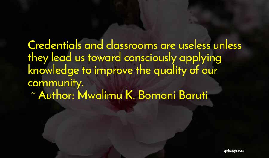 Mwalimu Baruti Quotes By Mwalimu K. Bomani Baruti