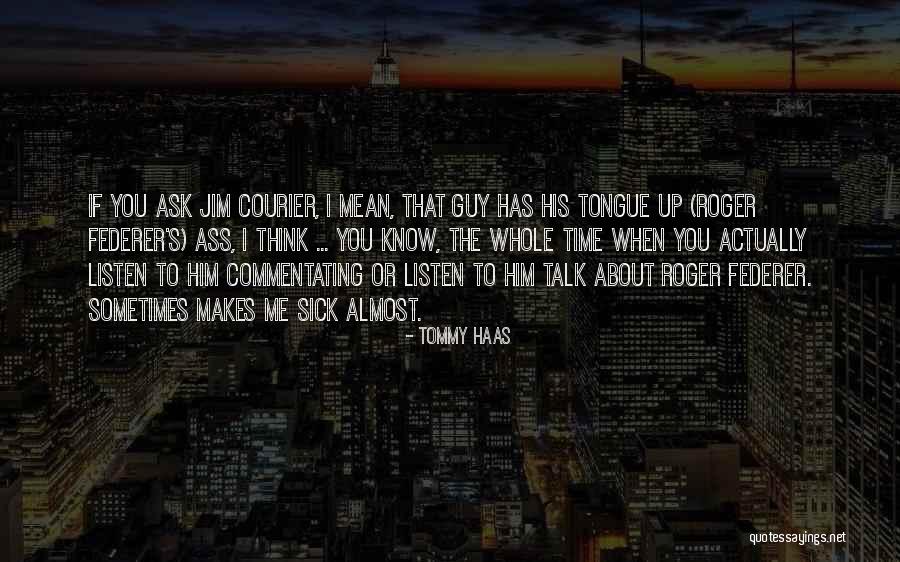 Mwalimu Dida Quotes By Tommy Haas Mwalimu Dida Quotes By Tommy Haas