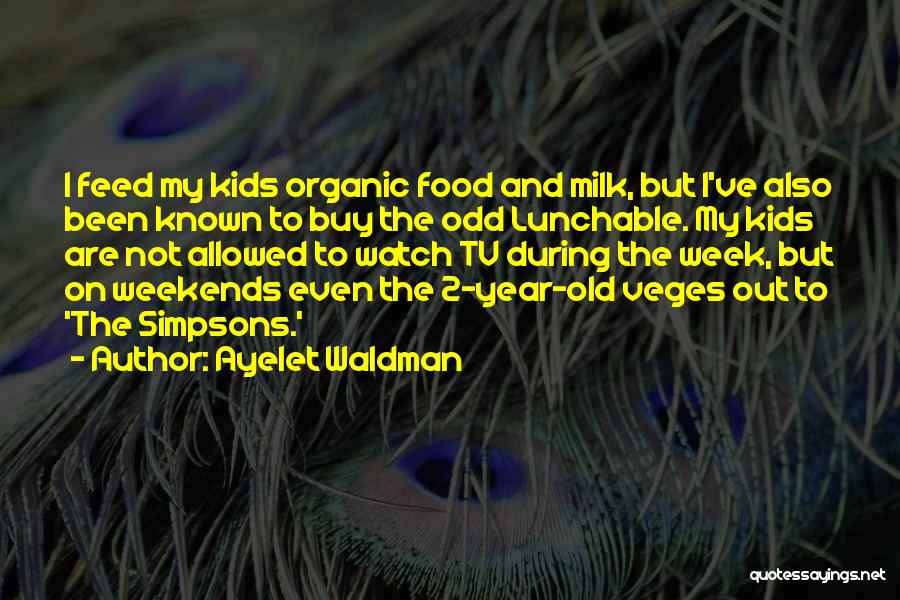 My 2 Year Old Quotes By Ayelet Waldman