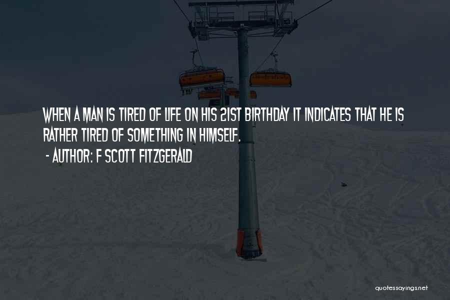 My 21st Birthday Quotes By F Scott Fitzgerald