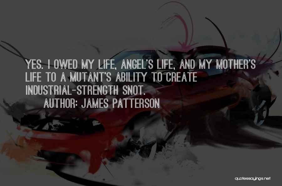 My Ability Quotes By James Patterson