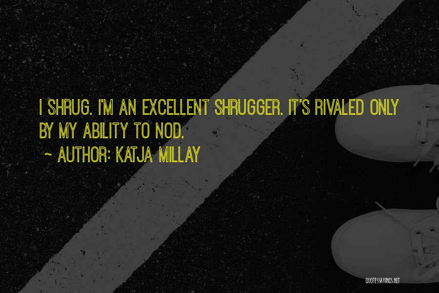 My Ability Quotes By Katja Millay