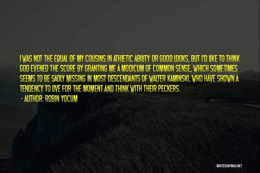 My Ability Quotes By Robin Yocum