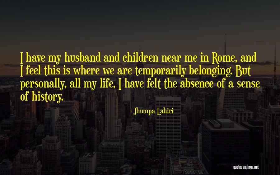 My Absence Quotes By Jhumpa Lahiri My Absence Quotes By Jhumpa Lahiri