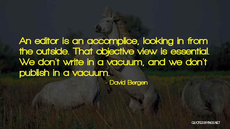 My Accomplice Quotes By David Bergen My Accomplice Quotes By David Bergen