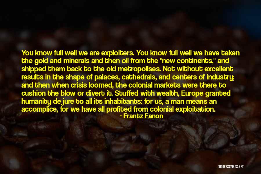 My Accomplice Quotes By Frantz Fanon My Accomplice Quotes By Frantz Fanon