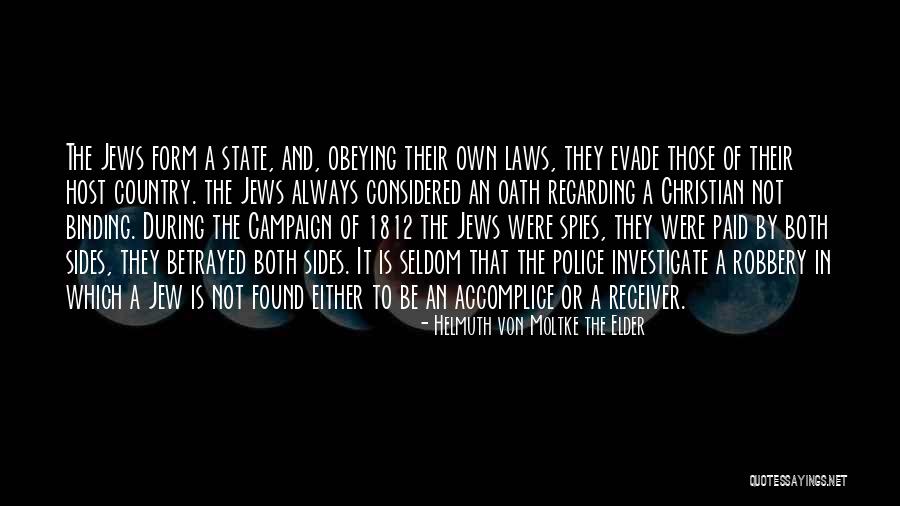 My Accomplice Quotes By Helmuth Von Moltke The Elder My Accomplice Quotes By Helmuth Von Moltke The Elder