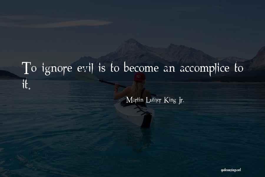 My Accomplice Quotes By Martin Luther King Jr.