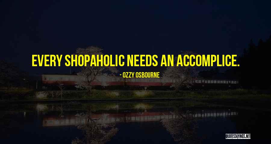 My Accomplice Quotes By Ozzy Osbourne My Accomplice Quotes By Ozzy Osbourne