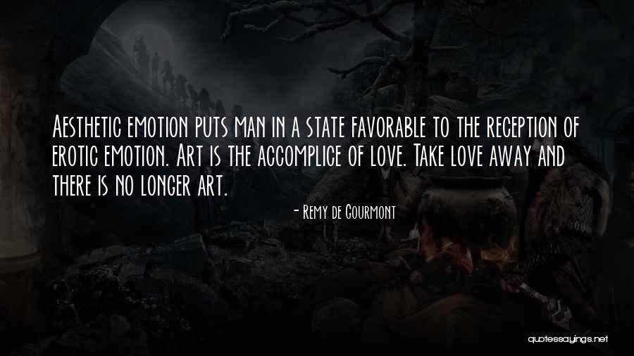 My Accomplice Quotes By Remy De Gourmont My Accomplice Quotes By Remy De Gourmont