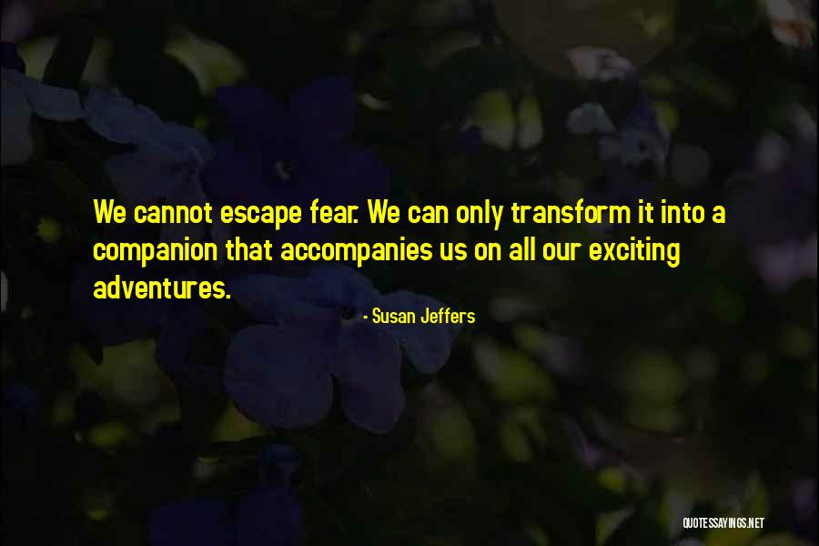 My Adventures With Anxiety Quotes By Susan Jeffers My Adventures With Anxiety Quotes By Susan Jeffers