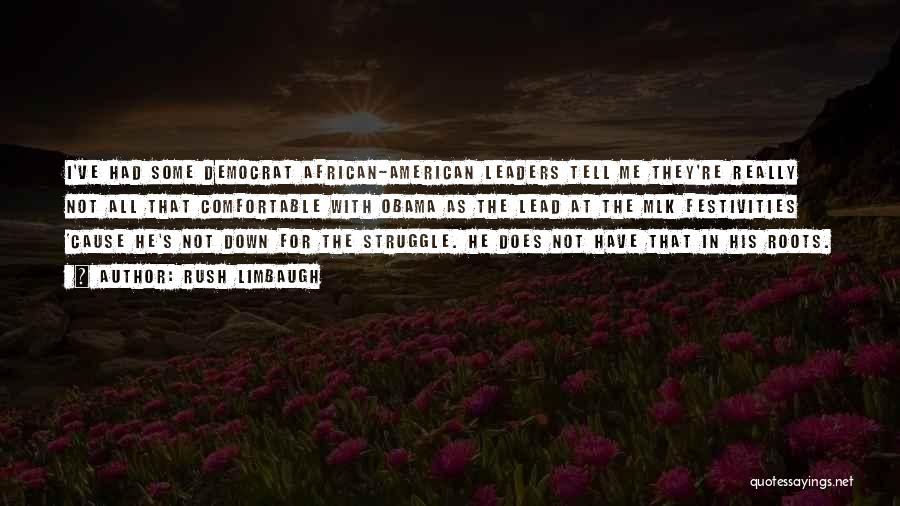 My African Roots Quotes By Rush Limbaugh