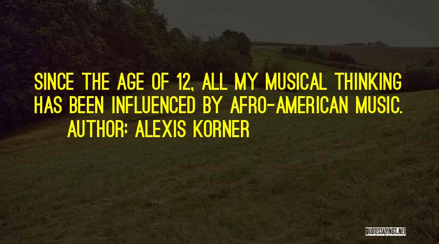 My Afro Quotes By Alexis Korner