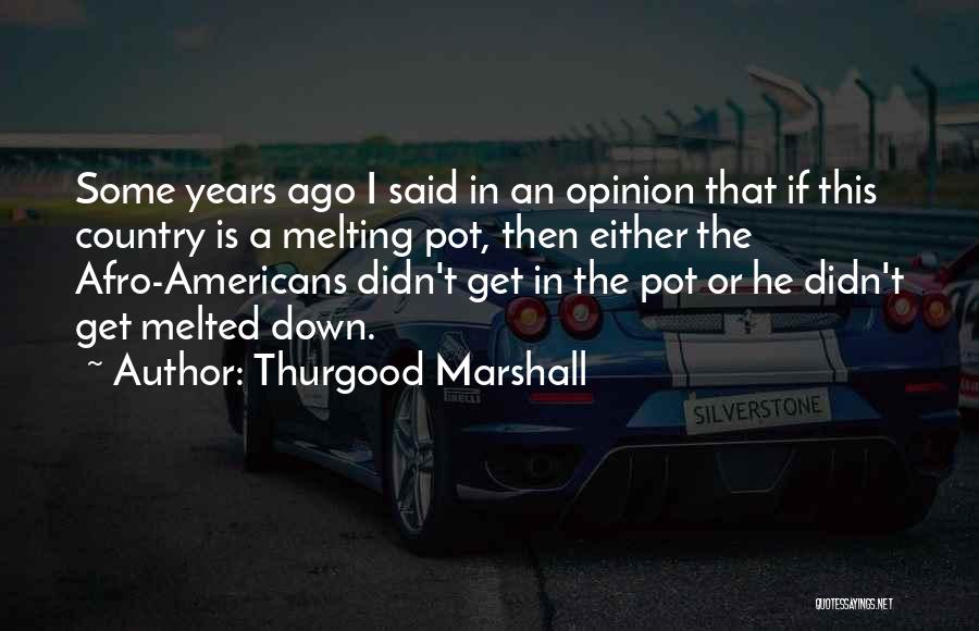 My Afro Quotes By Thurgood Marshall