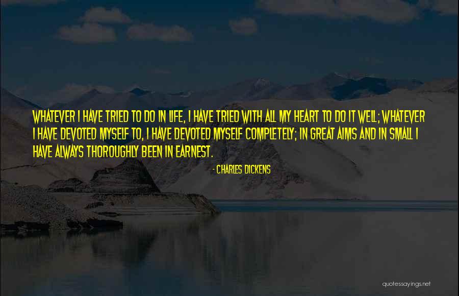 My Aims Quotes By Charles Dickens My Aims Quotes By Charles Dickens