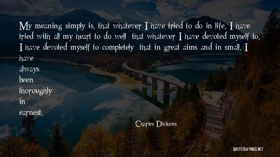 My Aims Quotes By Charles Dickens My Aims Quotes By Charles Dickens