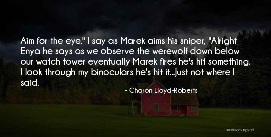 My Aims Quotes By Charon Lloyd-Roberts My Aims Quotes By Charon Lloyd-Roberts