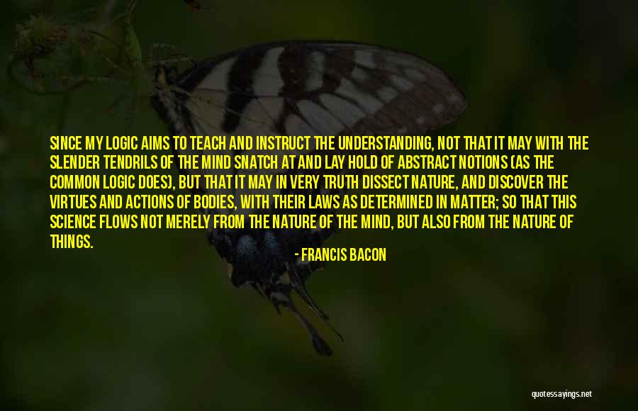 My Aims Quotes By Francis Bacon My Aims Quotes By Francis Bacon