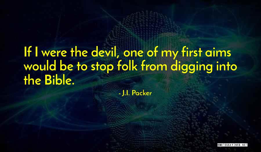 My Aims Quotes By J.I. Packer My Aims Quotes By J.I. Packer