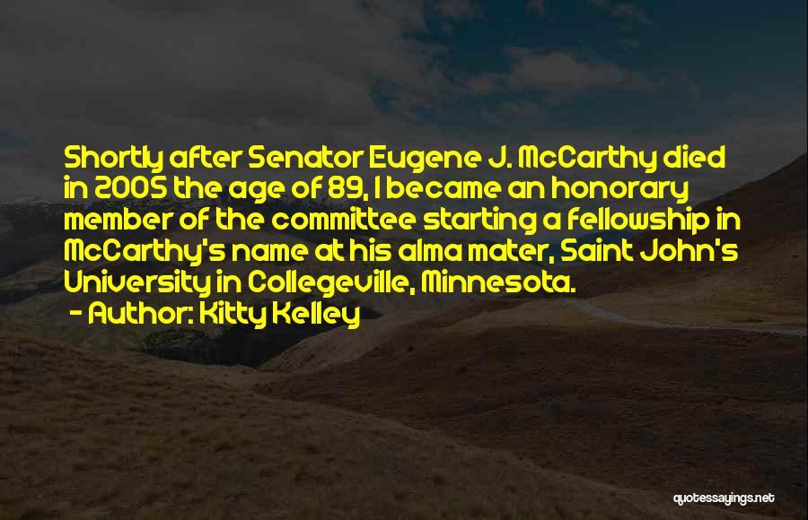 My Alma Mater Quotes By Kitty Kelley