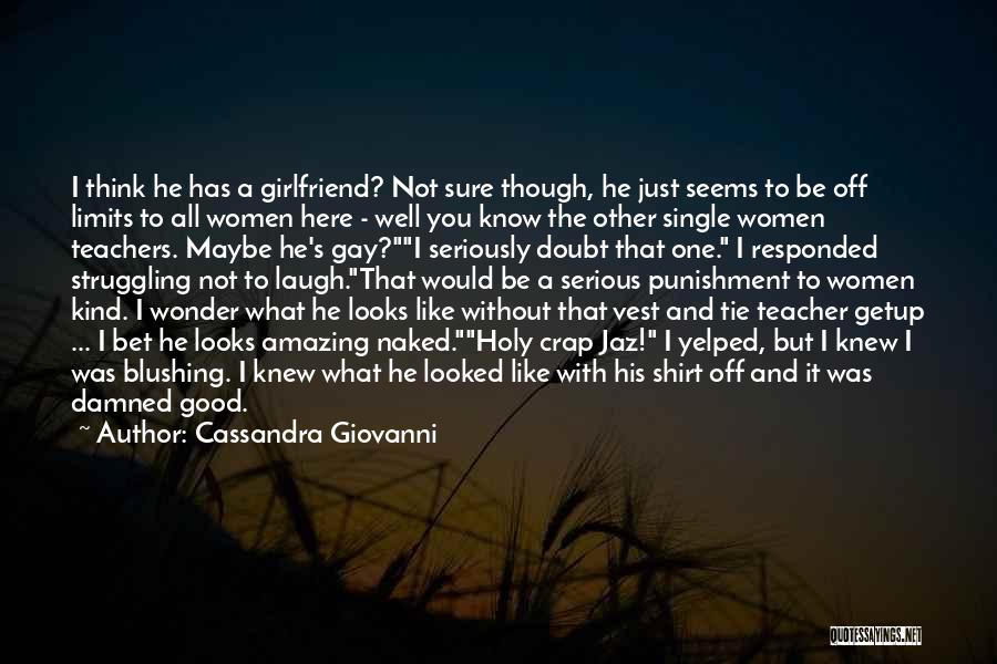 My Amazing Girlfriend Quotes By Cassandra Giovanni