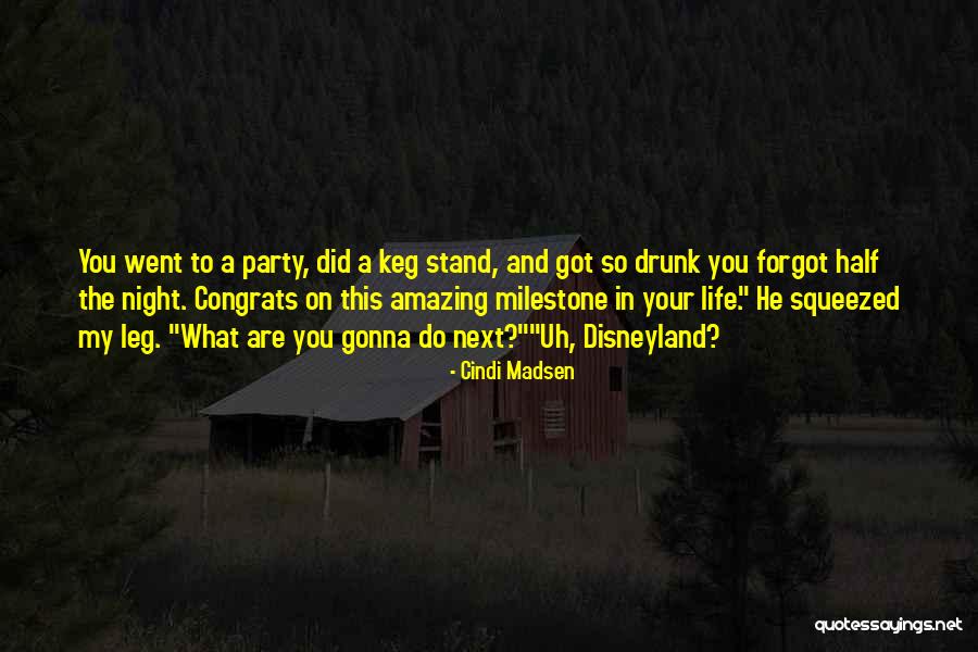 My Amazing Life Quotes By Cindi Madsen My Amazing Life Quotes By Cindi Madsen