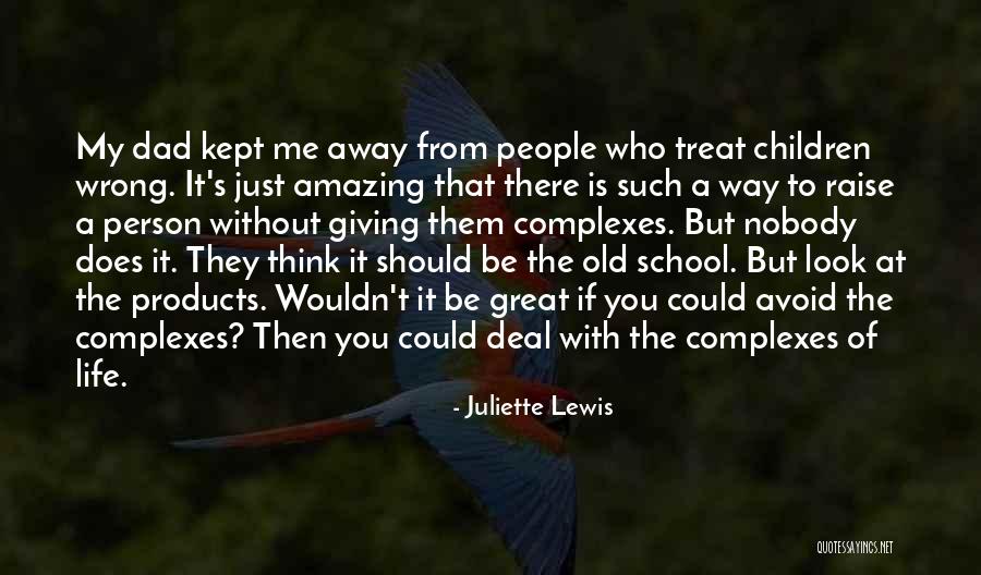 My Amazing Life Quotes By Juliette Lewis My Amazing Life Quotes By Juliette Lewis