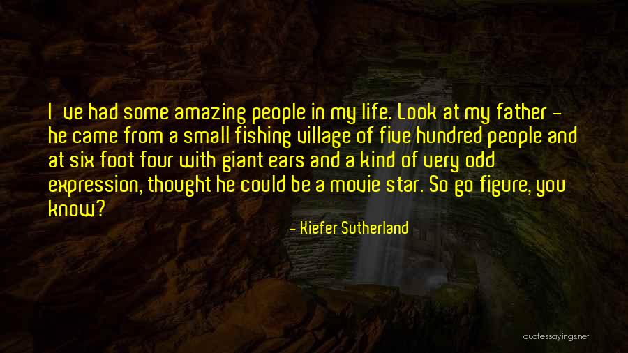 My Amazing Life Quotes By Kiefer Sutherland