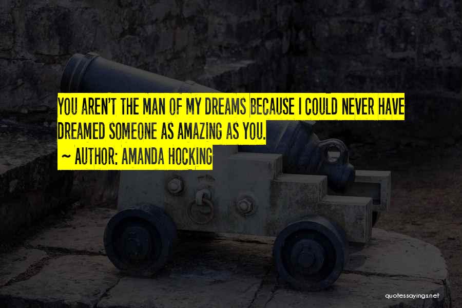 My Amazing Man Quotes By Amanda Hocking