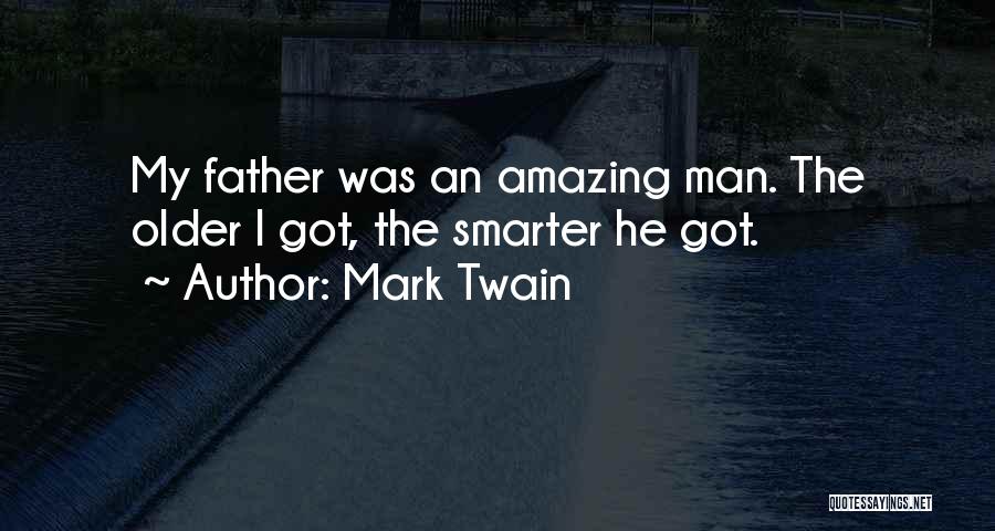 My Amazing Man Quotes By Mark Twain