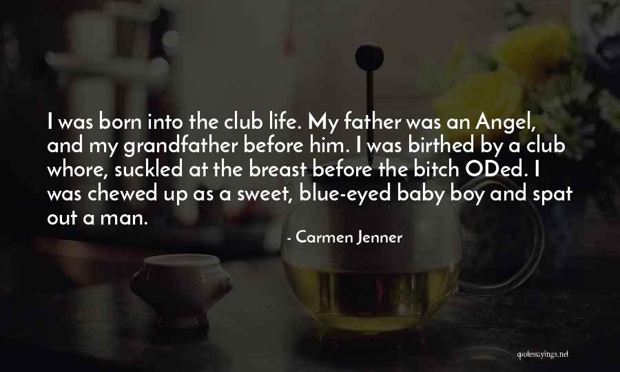 My Angel Baby Quotes By Carmen Jenner