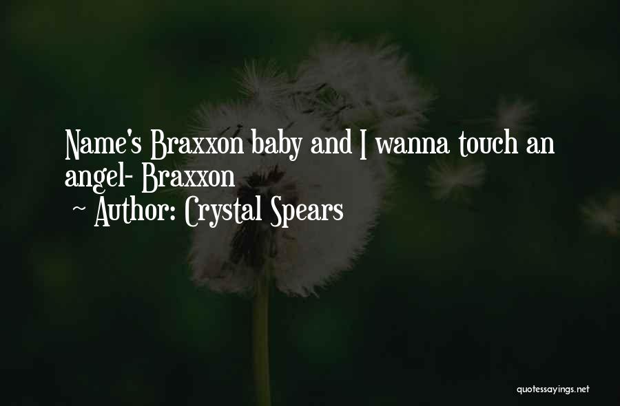 My Angel Baby Quotes By Crystal Spears