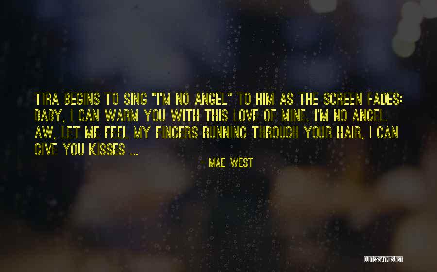 My Angel Baby Quotes By Mae West