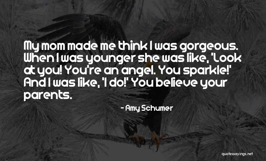 My Angel Daughter Quotes By Amy Schumer