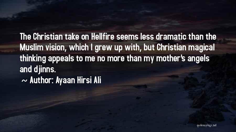 My Angel Mother Quotes By Ayaan Hirsi Ali