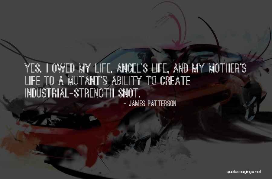 My Angel Quotes By James Patterson