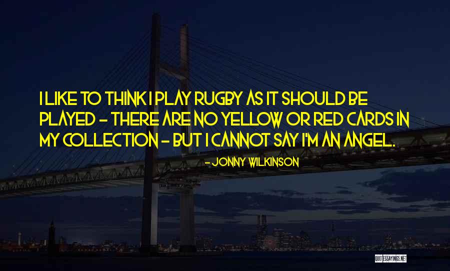 My Angel Quotes By Jonny Wilkinson