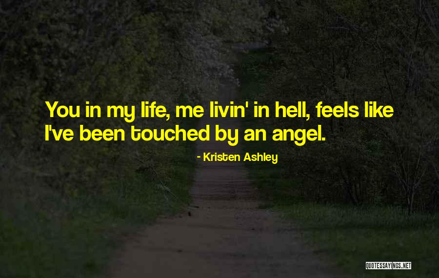My Angel Quotes By Kristen Ashley My Angel Quotes By Kristen Ashley