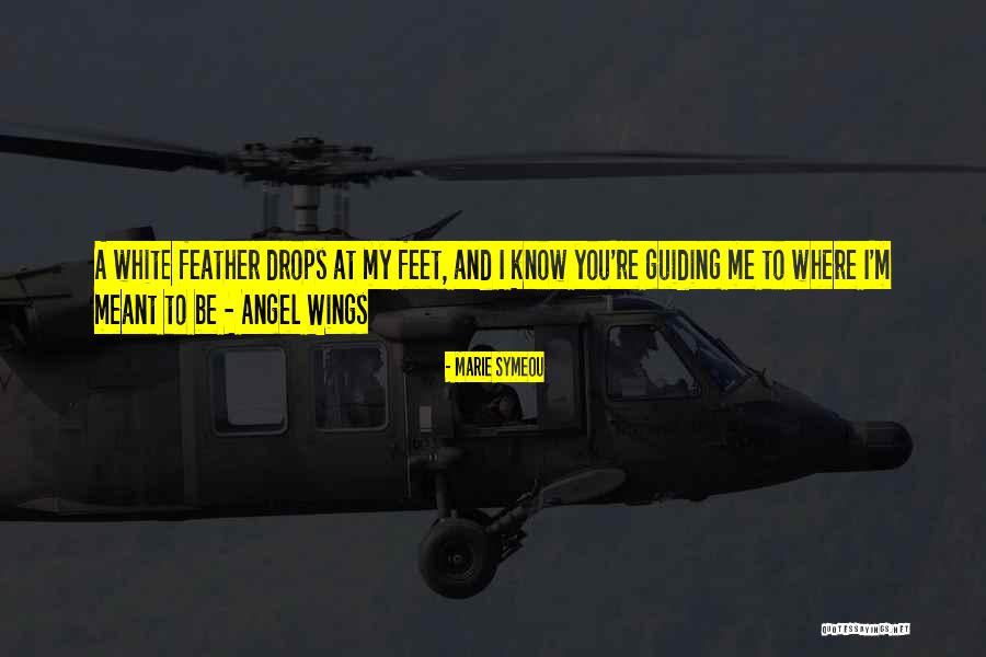 My Angel Quotes By Marie Symeou My Angel Quotes By Marie Symeou