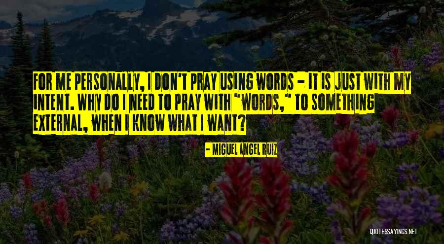 My Angel Quotes By Miguel Angel Ruiz My Angel Quotes By Miguel Angel Ruiz